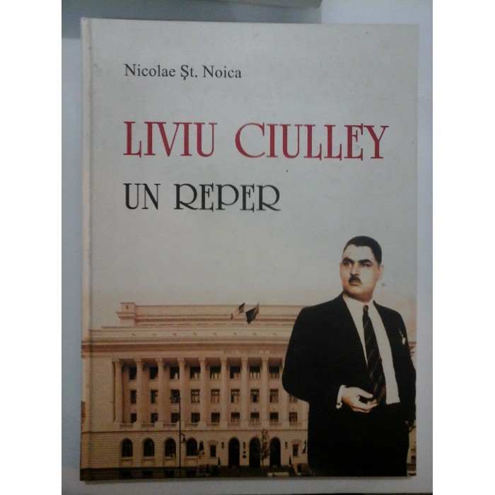 LIVIU CIULLEY UN REPER - Nicolae St.Noica